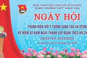 Ngày hội Kỷ niệm 92 năm ngày thành lập Đoàn TNCS Hồ Chí Minh (26/03/1931-26/03/2023)
